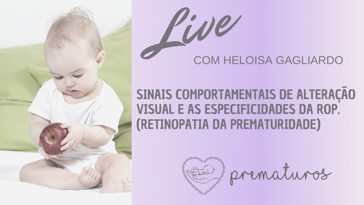 Leia mais sobre o artigo LIVE Retinopatia da Prematuridade e sinais indicativos de alteração visual