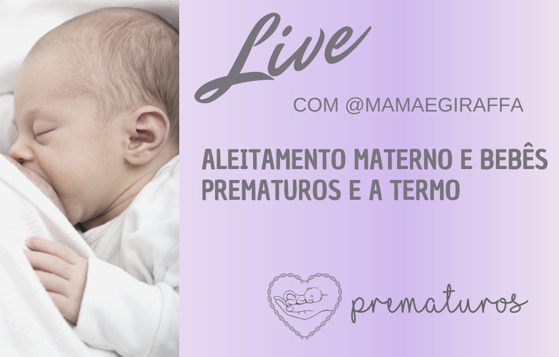Leia mais sobre o artigo Live Aleitamento Materno e bebês prematuros e a termo